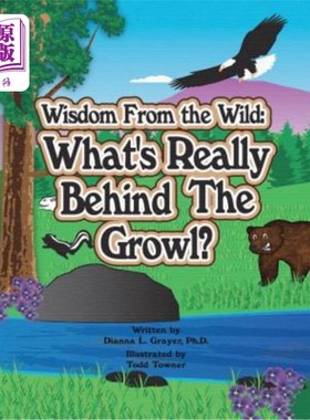 海外直订Wisdom From the Wild: What's Really Behind The Growl 来自野外的智慧:咆哮背后的真正原因