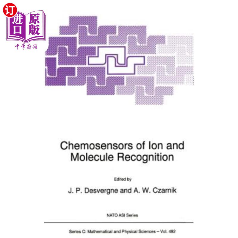 海外直订Chemosensors of Ion and Molecule Recognition 离子和分子识别化学传感器