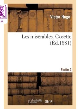 海外直订法语 Les Misérables. Cosette Partie 2 最可怜的人。珂赛特第二部分