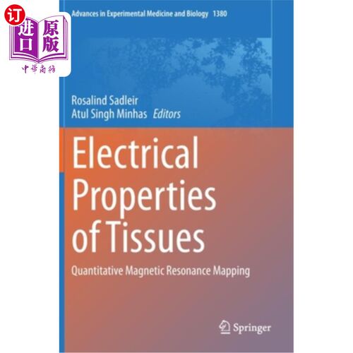 海外直订医药图书Electrical Properties of Tissues: Quantitative Magnetic Resonance Mapping 组织的电特性:定量磁共振制