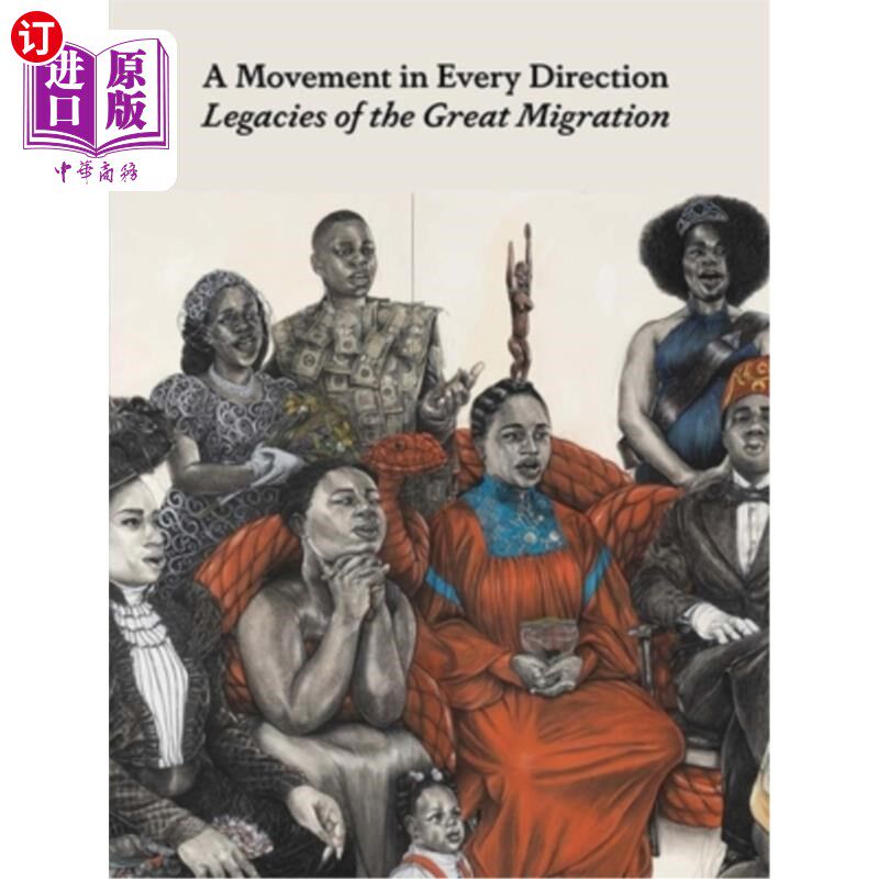 海外直订A Movement in Every Direction: Legacies of the Great Migration 《四面八方的运动:大迁移的遗产
