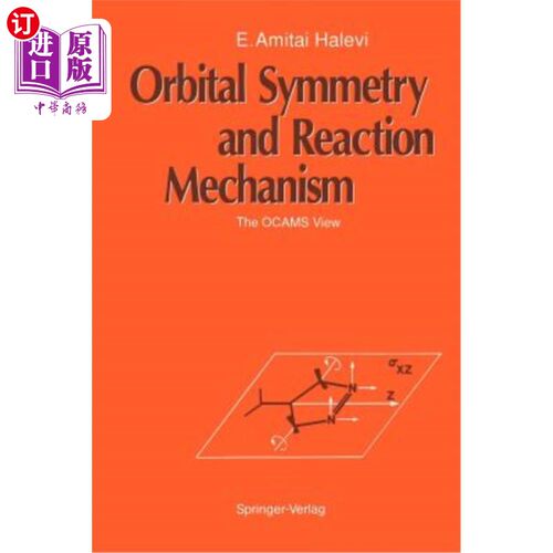 海外直订Orbital Symmetry and Reaction Mechanism: The Ocams View 轨道对称与反应机理：OCAMS观点