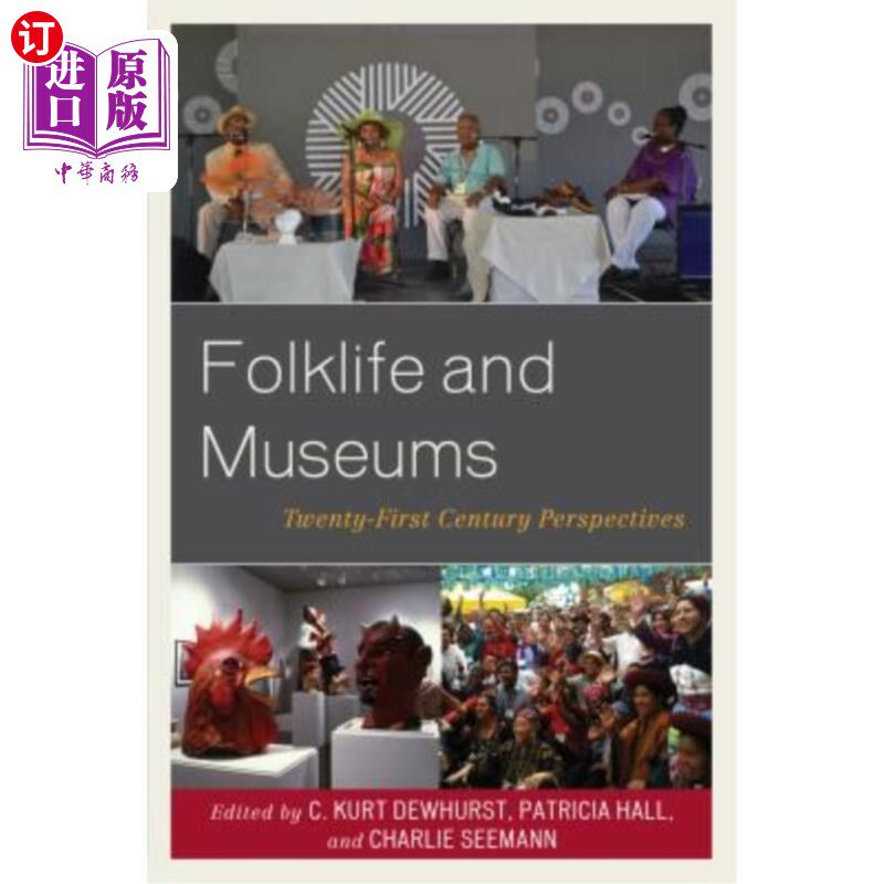 海外直订Folklife and Museums: Twenty-First Century Perspectives 民俗与博物馆:21世纪视角