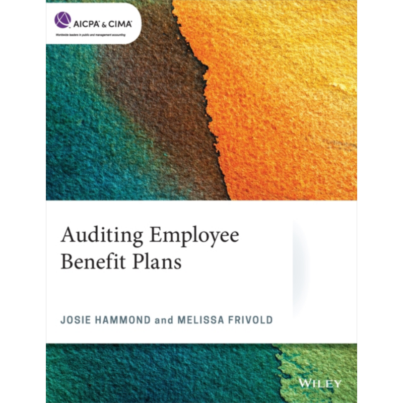 现货 审计员工福利计划 Auditing Employee Benefit Plans Josie Hammond 英文原版【中商原版】