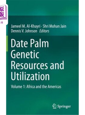 海外直订Date Palm Genetic Resources and Utilization: Volume 1: Africa and the Americas 椰枣遗传资源与利用：第一卷：