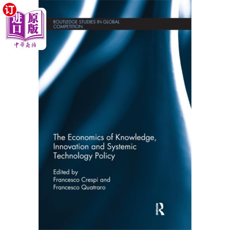 海外直订Economics of Knowledge, Innovation and Systemic ... 知识、创新与系统技术政策经济学
