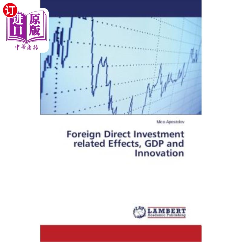 海外直订Foreign Direct Investment related Effects, GDP and Innovation 外商直接投资的相关效应、GDP和创新