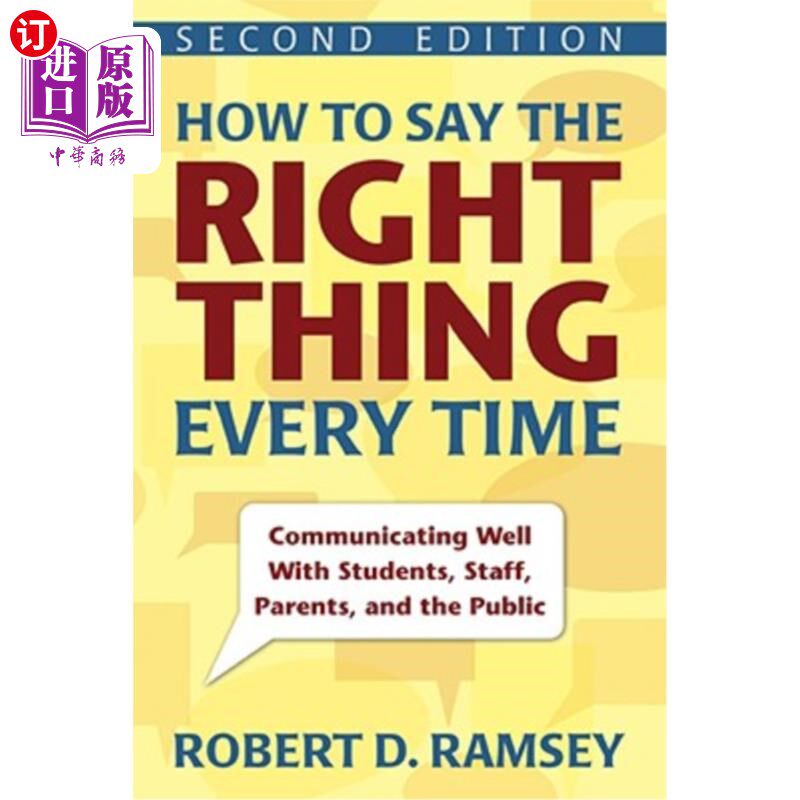海外直订How to Say the Right Thing Every Time: Communicating Well with Students, Staff,  如何每次都说正确的话：与学生、
