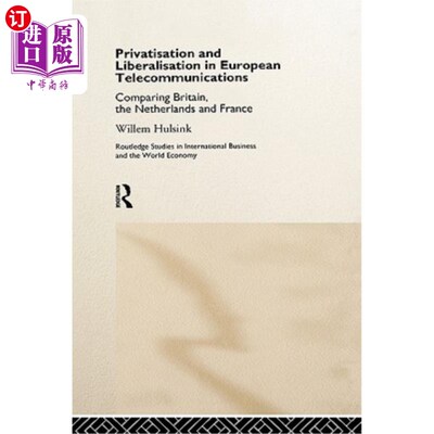 海外直订Privatisation and Liberalisation in European Telecommunications: Comparing Brita 欧洲电信的私有化和自由化:
