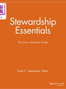 海外直订Stewardship Essentials: The Donor Relations Guide 管理要点：捐赠者关系指南