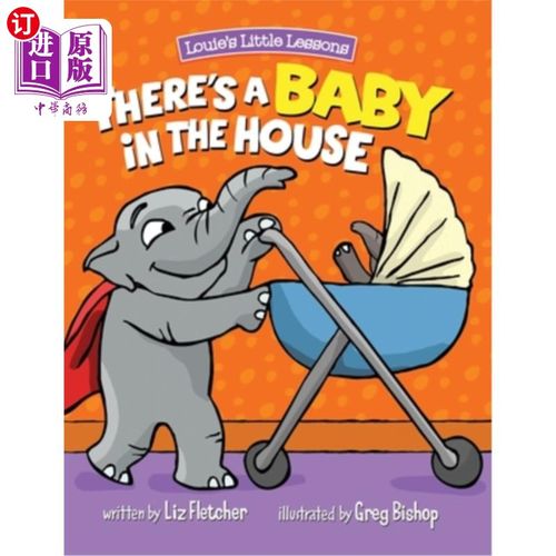 海外直订There's a Baby in the House: Best New Baby Book for Toddlers 《家里有个宝宝:最佳幼儿新宝宝书