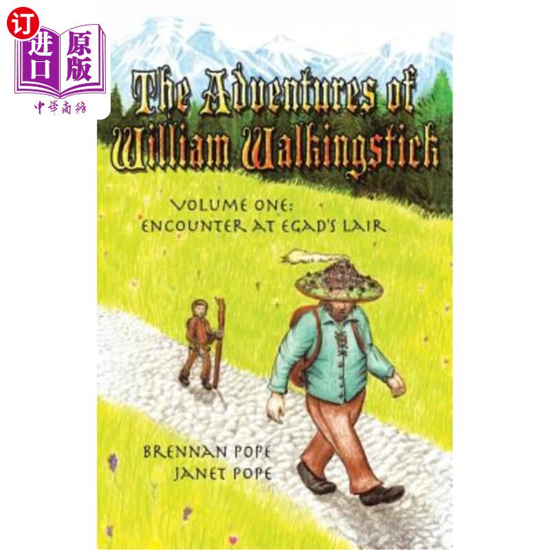 海外直订The Adventures of William Walkingstick: Volume One: Encounter at Egad's Lair 威廉·沃金斯蒂克历险记：第一卷
