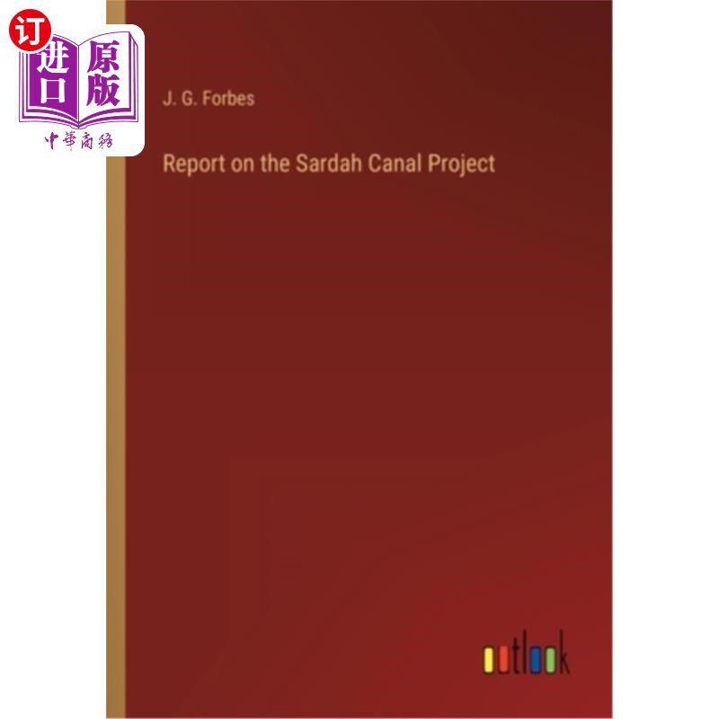 海外直订Report on the Sardah Canal Project 关于萨达运河项目的报告