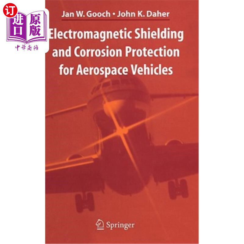 海外直订Electromagnetic Shielding and Corrosion Protection for Aerospace Vehicles 航空航天飞行器的电磁屏蔽和腐蚀防护