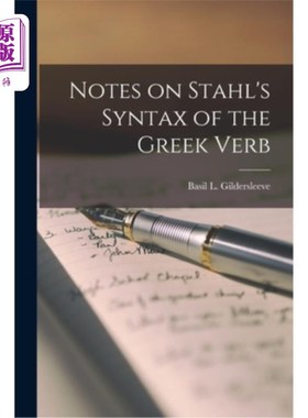 海外直订Notes on Stahl's Syntax of the Greek Verb 斯塔尔的《希腊动词语法》注释