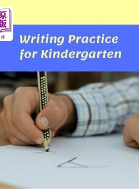 海外直订Writing Practice for Kindergarten: A Workbook for Developing Writing Skills 幼儿园写作实践：提高写作技能的