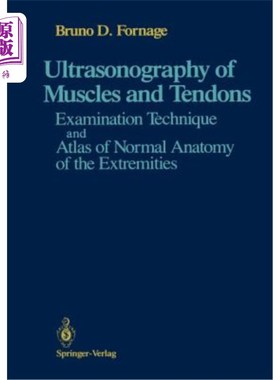 海外直订医药图书Ultrasonography of Muscles and Tendons: Examination Technique and Atlas of Norma 四肢正常解剖超声检