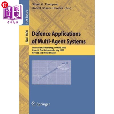 海外直订Defence Applications of Multi-Agent Systems: International Workshop, Damas 2005, 多智能体系统的国防应用：国