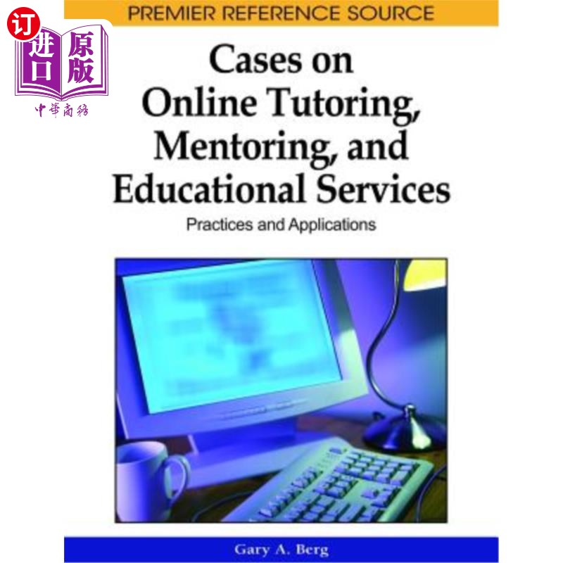 海外直订Cases on Online Tutoring, Mentoring, and Educational Services: Practices and App 在线辅导、指导和教育服务案