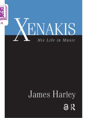 海外直订Xenakis: His Life in Music 西纳基斯：他的音乐生活