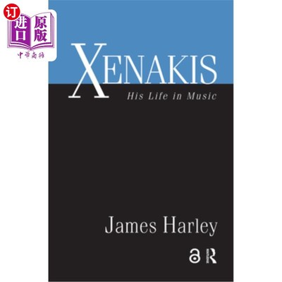海外直订Xenakis: His Life in Music 西纳基斯：他的音乐生活