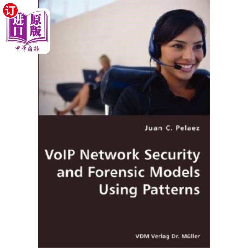 海外直订VoIP Network Security and Forensic Models Using Patterns 使用模式的VoIP安全和取证模型