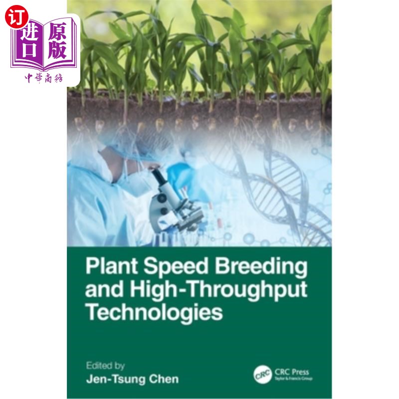 海外直订Plant Speed Breeding and High-Throughput Technologies Plant Speed Breeding and High-Through