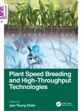 海外直订Plant Speed Breeding and High-Throughput Technologies Plant Speed Breeding and High-Through