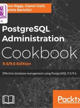 海外直订PostgreSQL Administration Cookbook, 9.5/9.6 Edition: Effective database manageme PostgreSQL