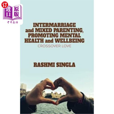 海外直订Intermarriage and Mixed Parenting, Promoting Mental Health and Wellbeing: Crosso 通婚和混合育儿，促进心理健