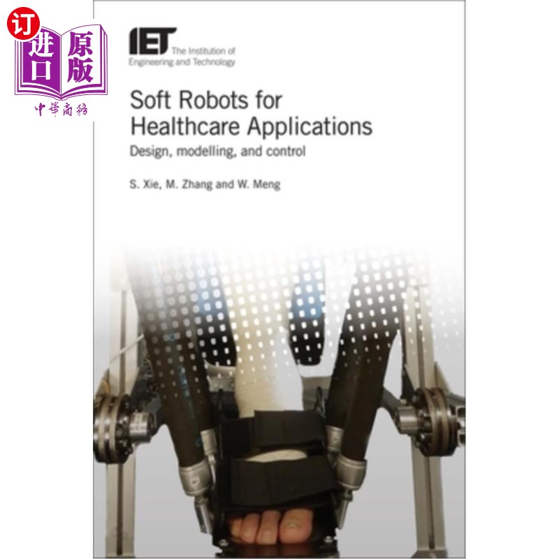 海外直订Soft Robots for Healthcare Applications: Design, Modelling, and Control 医疗保健应用软体机器人:设计、建模和