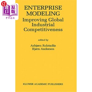 海外直订Enterprise Modeling: Improving Global Industrial Competitiveness 企业建模：提高全球产业竞争力