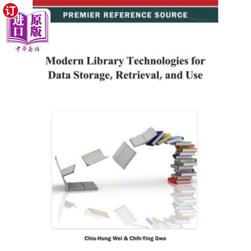 海外直订Modern Library Technologies for Data Storage, Retrieval, and Use 现代图书馆数据存储、检索和使用技术