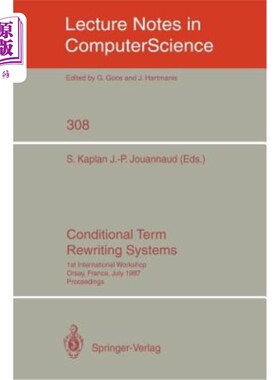 海外直订Conditional Term Rewriting Systems: 1st International Workshop Orsay, France, Ju 条件项重写系统：第一届国际