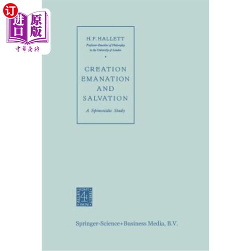 海外直订Creation Emanation and Salvation: A Spinozistic Study 创造、发散与救赎:斯宾诺莎主义研究