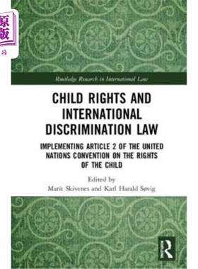 海外直订Child Rights and International Discrimination Law: Implementing Article 2 of the 儿童权利与国际歧视法:执行