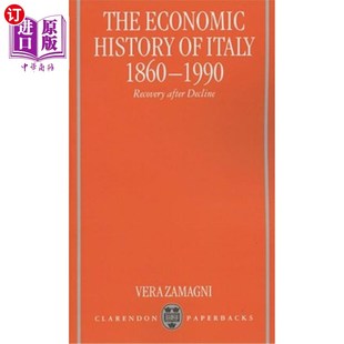 海外直订The Economic History of Italy 1860-1990 ' Recovery After Decline ' 意大利经济史1860-1990“衰退后复苏”