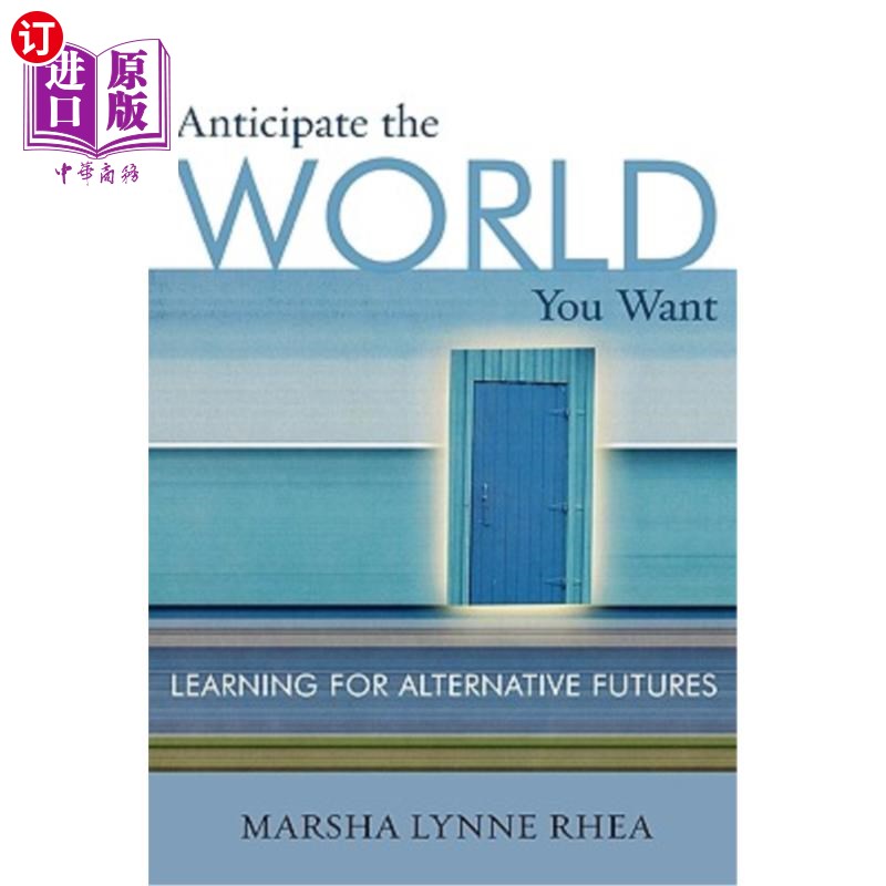 海外直订Anticipate the World You Want: Learning for Alternative Futures 预测你想要的世界:为另类未来而学习