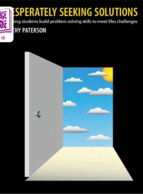 海外直订Desperately Seeking Solutions: Helping Students Build Problem Solving Skills to  迫切寻求解决方案:帮助学生