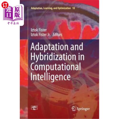 海外直订Adaptation and Hybridization in Computational Intelligence 计算智能中的适应与杂交