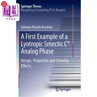 海外直订A First Example of a Lyotropic Smectic C* Analog Phase: Design, Properties and C 溶向密晶C*模拟相的第一个例