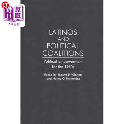 海外直订Latinos and Political Coalitions 拉丁美洲人和政治联盟