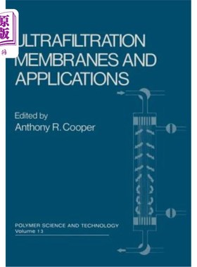 海外直订Ultrafiltration Membranes and Applications 超滤膜及其应用
