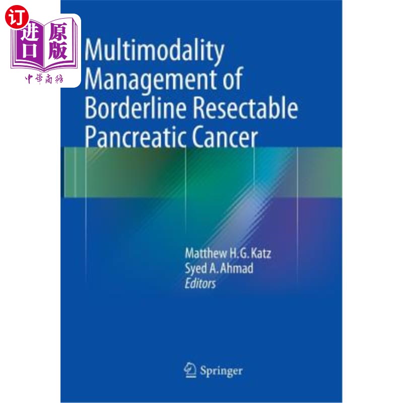 海外直订医药图书Multimodality Management of Borderline Resectable Pancreatic Cancer 边缘性可切除胰腺癌的多模态治疗