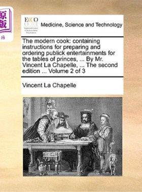 海外直订医药图书The Modern Cook: Containing Instructions for Preparing and Ordering Publick Ente 现代厨师:包含为王