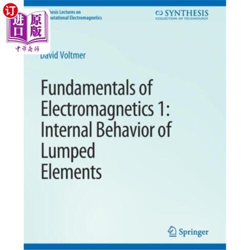海外直订Fundamentals of Electromagnetics: 1Internal Behavior of Lumped Elements 电磁学基础:1集总元素的内部行为