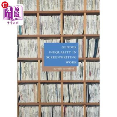 海外直订Gender Inequality in Screenwriting Work 剧本创作中的性别不平等