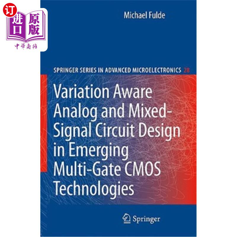 海外直订Variation Aware Analog and Mixed-Signal Circuit Design in Emerging Multi-Gate CM 新兴多门CMOS技术中的可变感