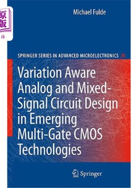 海外直订Variation Aware Analog and Mixed-Signal Circuit Design in Emerging Multi-Gate CM 新兴多门CMOS技术中的可变感