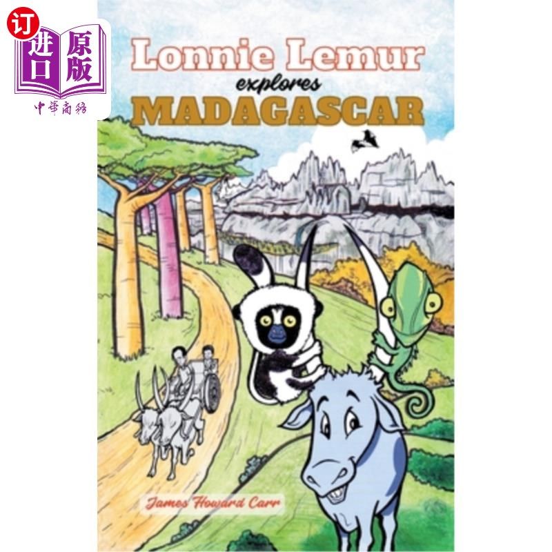 海外直订Lonnie Lemur Explores Madagascar: Travel To Nowhere In Particular In A Roundabou Lonnie lem